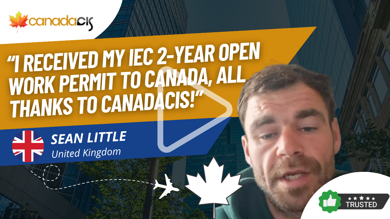 Sean Little from the United Kingdom: I received my IEC 2-year open work permit to Canada, all thanks to CanadaCIS
